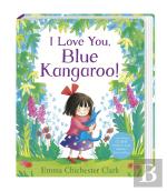 I Love You, Blue Kangaroo!