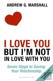 I Love You But I'M Not In Love With You