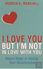 I Love You But I'M Not In Love With You