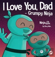 I Love You, Dad - Grumpy Ninja