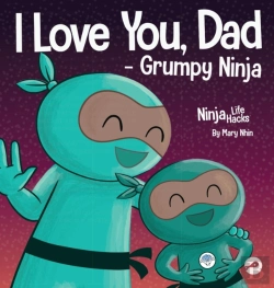Bertrand.pt - I Love You, Dad - Grumpy Ninja