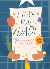 I Love You, Dad!