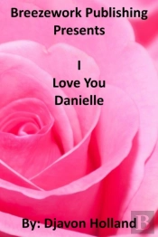 I Love You Danielle