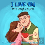 I Love You Even Though I'M Gone