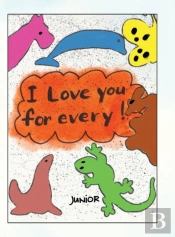 I Love You For Every!