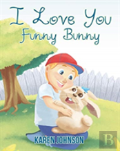 I Love You Funny Bunny