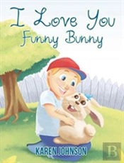 I Love You Funny Bunny