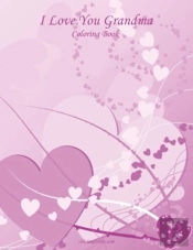I Love You Grandma Coloring Book 1