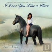 I Love You Like A River