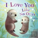 I Love You Like No Otter