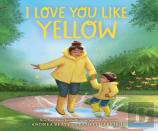 I Love You Like Yellow
