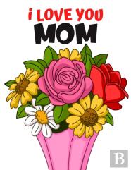 I Love You Mom