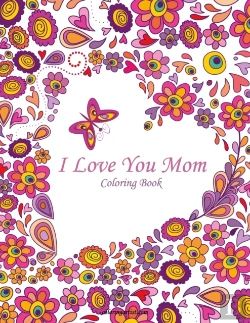 Bertrand.pt - I Love You Mom Coloring Book 1