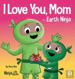 Bertrand.pt - I Love You, Mom - Earth Ninja