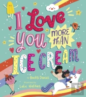 I Love You More Than Ice Cream