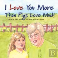 I Love You More Than Pigs Love Mud!