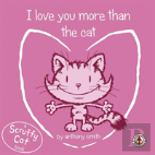 I Love You More Than The Cat
