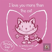 I Love You More Than The Cat