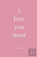 I Love You Most