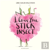 I Love You, Stick Insect