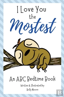 Bertrand.pt - I Love You The Mostest - An Abc Bedtime Book