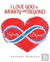 I Love You To Infinity And Beyond