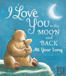I Love You To The Moon And Back: All Year Long