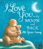 I Love You To The Moon And Back: All Year Long