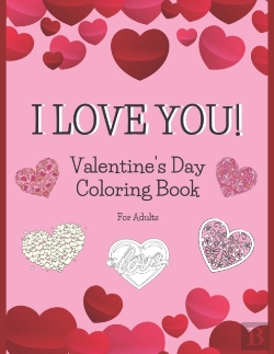 Bertrand.pt - I Love You! Valentine'S Day Coloring Book For Adults