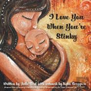 I Love You When You'Re Stinky