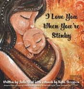 I Love You When You'Re Stinky