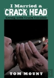I Married A Crack Head