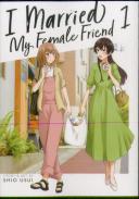 I Married My Female Friend Vol. 1