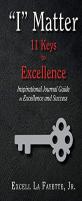''I'' Matter: 11 Keys To Excellence