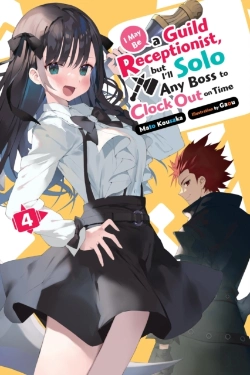 Bertrand.pt - I May Be A Guild Receptionist, But Iâ€™Ll Solo Any Boss To Clock Out On Time, Vol. 4 (Light Novel)