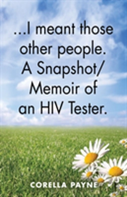 Bertrand.pt - ...I Meant Those Other People. A Snapshot Memoir Of An Hiv Tester
