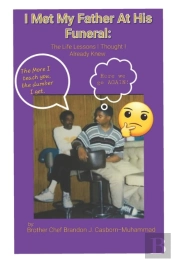 I Met My Father At His Funeral