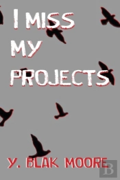 I Miss My Projects