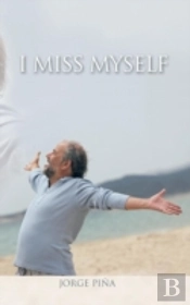 I Miss Myself