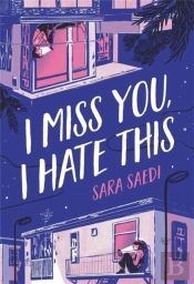 I Miss You, I Hate This