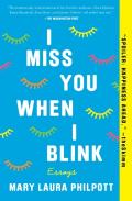 I Miss You When I Blink