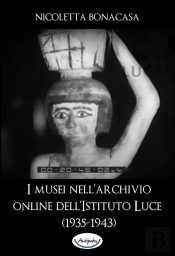 I Musei Nellarchivio Online Dellistituto Luce (1935-1943)