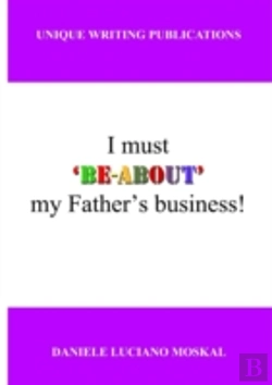 Bertrand.pt - I Must 'Be-About' My Father'S Business