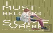 I Must Belong Somewhere