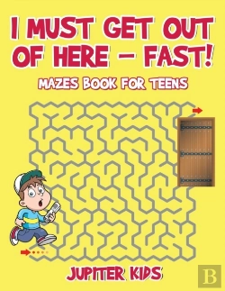Bertrand.pt - I Must Get Out Of Here - Fast! Mazes Book For Teens