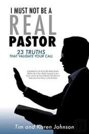 I Must Not Be A Real Pastor