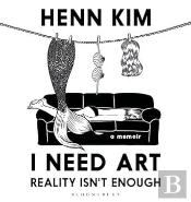 I Need Art: Reality Isnâ€™T Enough