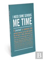 I Need Some Serious Me Time Inner Truth Journal