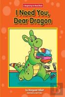 I Need You, Dear Dragon