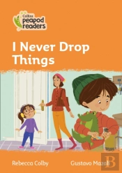 I Never Drop Things